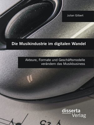 cover image of Die Musikindustrie im digitalen Wandel